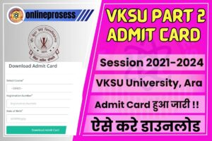 VKSU Part 2 Admit Card Download 2023