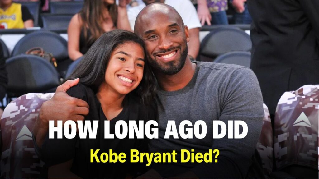 How Long ago did Kobe Bryant Died