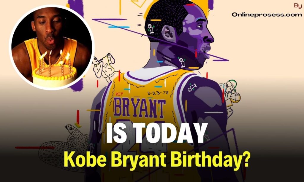 Is Today Kobe Bryant Birthday