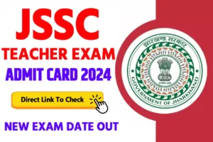 JSSC Teacher Exam Admit Card 2024