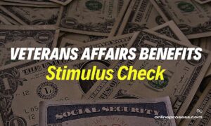 Veterans Affairs Benefits Stimulus Check