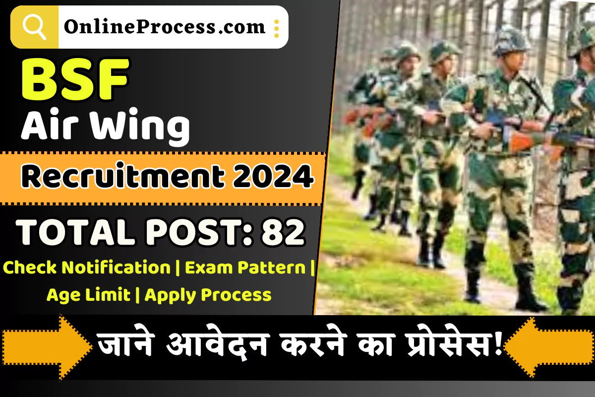 BSF Air Wing Recruitment 2024 Notification Out For 82 Post, Qualification, Salary & Selection Process